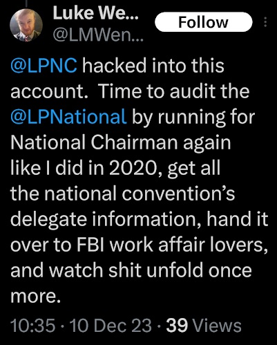 screenshot of a december 2023 x/twitter post by luke wenke falsely accusing the libertarian party of hacking his phone